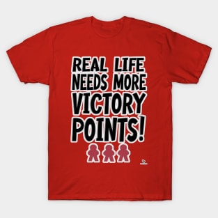 Real Life Victory Points Board Game Humor Motto T-Shirt